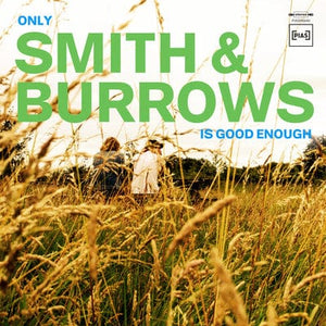 Golden Discs CD Only Smith & Burrows Is Good Enough:   - Smith & Burrows [CD]