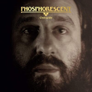 Golden Discs VINYL C'est La Vie:   - Phosphorescent [VINYL Limited Edition]