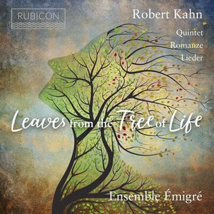 Golden Discs CD Robert Kahn: Leaves from the Tree of Life: Quintet/Romanze/Lieder - Robert Kahn [CD]