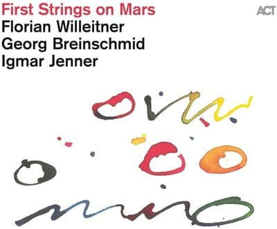 Golden Discs CD First Strings On Mars:   - Florian Willeitner/Georg Breinschmid/Igmar Jenner [CD]