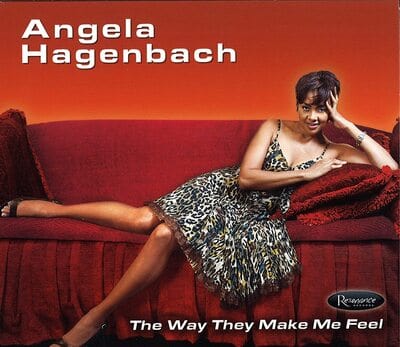 Golden Discs CD The Way They Make Me Feel:   - Angela Hagenbach [CD]