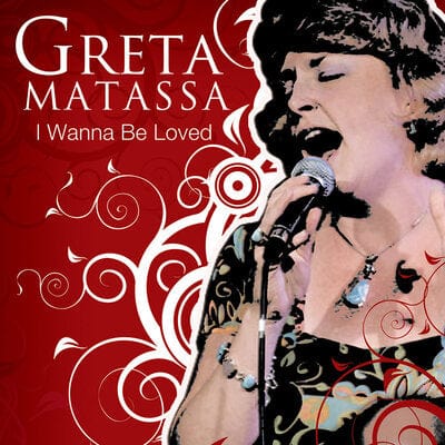 Golden Discs CD I Wanna Be Loved:   - Greta Matassa [CD]