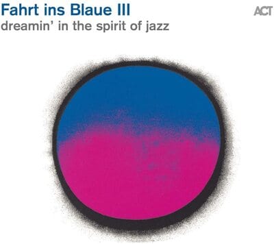 Golden Discs CD Fahrt Ins Blaue III: Dreamin' in the Spirit of Jazz - Various Artists [CD]