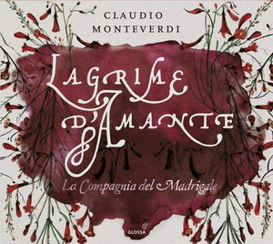 Claudio Monteverdi: Lagrime D'Amante:   - Claudio Monteverdi [CD]