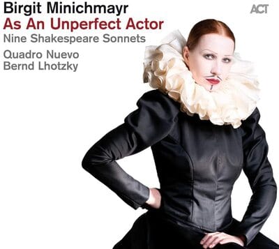 Golden Discs CD As an Unperfect Actor: Nine Shakespeare Sonnets - Birgit Minichmayr [CD]