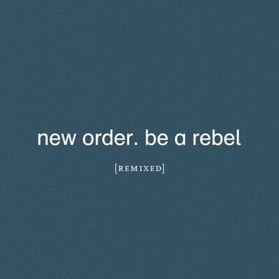 Golden Discs VINYL Be a Rebel Remixed:   - New Order [VINYL Limited Edition]