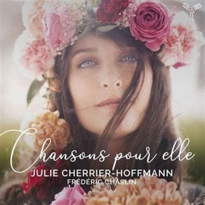 Golden Discs CD Julie Cherrier-Hoffmann/Frédéric Chaslin: Chansons Pour Elle:   - Julie Cherrier-Hoffmann [CD]
