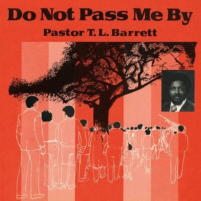 Golden Discs VINYL Do Not Pass Me By- Volume I - Pastor T. L. Barrett [VINYL]