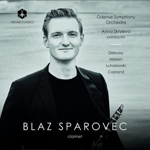 Blaz Sparovec: Debussy/Nielsen/Lutoslawski/Copland:   - Claude Debussy [CD]