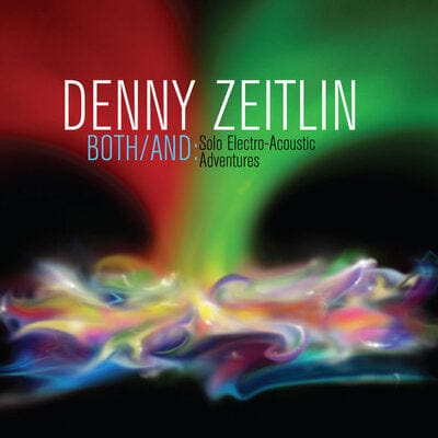 Golden Discs CD Both/And: Solo Electro-acoustic Adventures:   - Danny Zeitlin [CD]