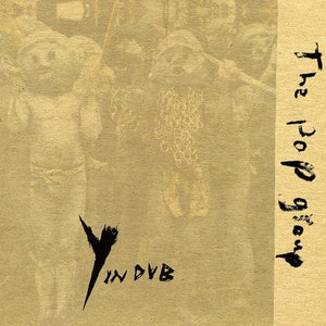 Golden Discs CD Y in Dub: - The Pop Group [CD]