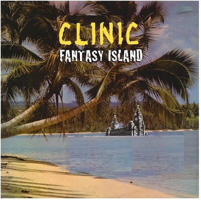 Golden Discs CD Fantasy Island:   - Clinic [CD]