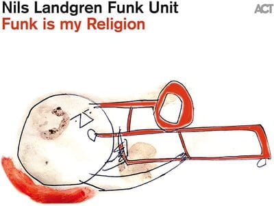 Golden Discs VINYL Funk Is My Religion:   - Nils Landgren Funk Unit [VINYL]