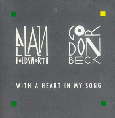 Golden Discs CD With a Heart in My Song - Allan Holdsworth/Gordon Beck [CD]