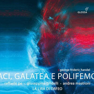 George Frideric Handel: Aci, Galatea E Polifemo:   - George Frideric Handel [CD]