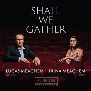 Golden Discs CD Lucas Meachem/Irina Meachem: Shall We Gather:   - Lucas Meachem [CD]