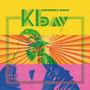 Golden Discs VINYL K Bay - Matthew E. White [VINYL]