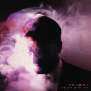 Golden Discs VINYL Drifting in and Out - Porcelain Raft [VINYL]