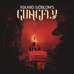 Friendship:   - Rikard Sjöblom's Gungfly [VINYL]