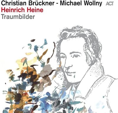 Golden Discs CD Heinrich Heine: Traumbilder - Christian Brückner and Michael Wollny [CD]