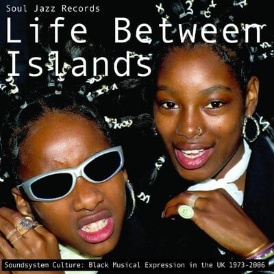 Golden Discs CD Life Between Islands - Soundsystem Culture: Black Musical Expression in the UK 1973-2006 - Various Artists [CD]