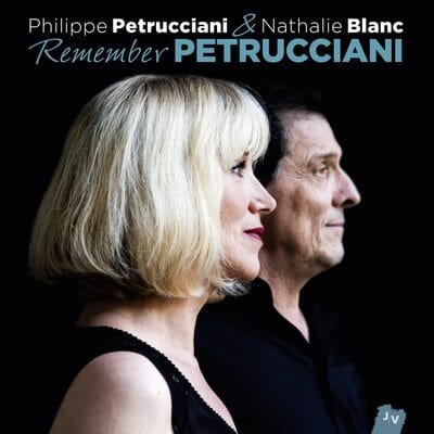 Golden Discs CD Remember Petrucciani:   - Philippe Petrucciani & Nathalie Blanc [CD]