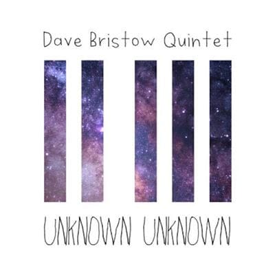 Golden Discs CD Unknown Unknown - Dave Bristow Quintet [CD]