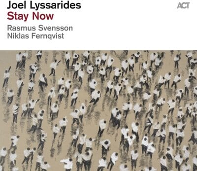 Golden Discs CD Stay Now:   - Joel Lyssarides/Niklas Fernqvist/Rasmus Svensson Blixt [CD]