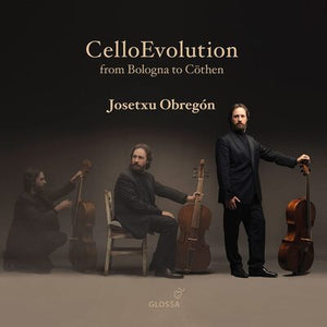 CelloEvolution: From Bologna to Cöthen - Josetxu Obregon [CD]