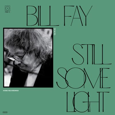 Golden Discs CD Still Some Light: Part 2:   - Bill Fay [CD]