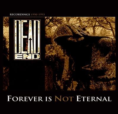 Golden Discs CD Forever Is Not Eternal: Recordings 1990-1993 - Dead End [CD]
