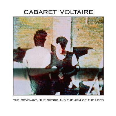 Golden Discs VINYL The Covenant, the Sword and the Arm of the Lord - Cabaret Voltaire [VINYL Limited Edition]
