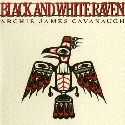 Golden Discs VINYL Black and White Raven - Archie James Cavanaugh [VINYL]