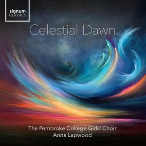 Golden Discs CD The Pembroke College Girls' Choir: Celestial Dawn:   - The Pembroke College Girls' Choir [CD]