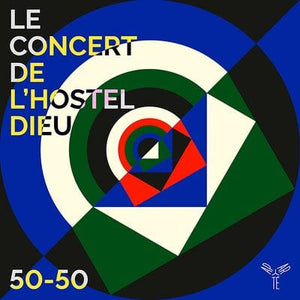 Golden Discs CD Le Concert De L'Hostel-Dieu: 50-50 - Le Concert de l'Hostel-Dieu [CD]