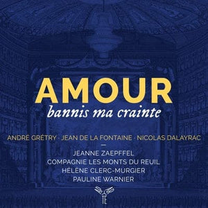 Golden Discs CD Amour, Bannis Ma Crainte:   - Andre-Ernest-Modeste Gretry [CD]