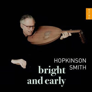 Golden Discs CD Hopkinson Smith: Bright and Early - Hopkinson Smith [CD]