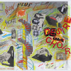 Golden Discs VINYL Desire Choir:   - Non Plus Temps [VINYL]