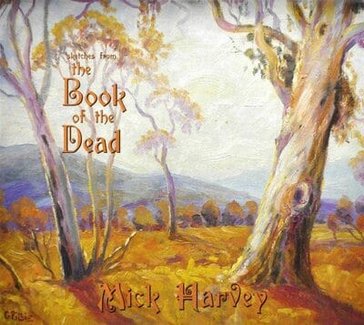Golden Discs VINYL Sketches from the Book of the Dead - Mick Harvey [VINYL]