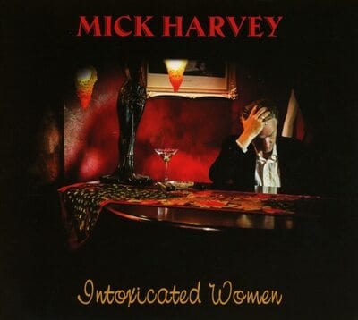 Golden Discs VINYL Intoxicated Women - Mick Harvey [VINYL]