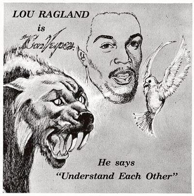 Golden Discs VINYL Is the Conveyor: He Says 'Understand Each Other' - Lou Ragland [VINYL]