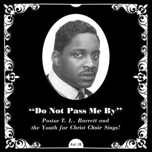 Golden Discs CD Do Not Pass Me By- Volume II - Pastor T.L. Barrett and the Youth for Christ Choir [CD]