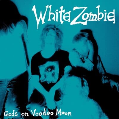 Golden Discs VINYL Gods on voodoo moon - White Zombie [VINYL]