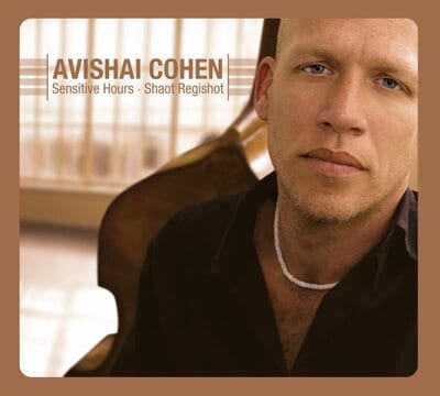 Golden Discs CD Sensitive Hours -shaot Regishot - Avishai Cohen [CD]