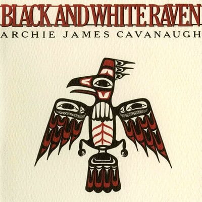 Golden Discs VINYL Black and White Raven - Archie James Cavanaugh [VINYL Limited Edition]