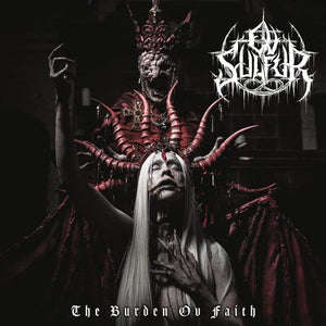 The Burden Ov Faith - Ov Sulfur [VINYL]