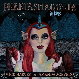 Golden Discs VINYL Phantasmagoria in Blue - Mick Harvey & Amanda Acevedo [VINYL]