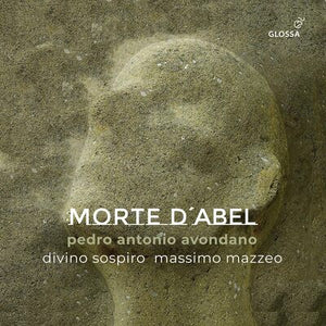 Pedro Antonio Avondano: Morte D'Abel - Pedro Antonio Avondano [CD]