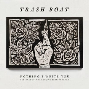 Golden Discs VINYL Nothing I Write You Can Change What You've Been Through - Trash Boat [VINYL]