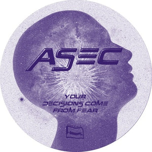 Your Decisions Come from Fear - Asec [VINYL]